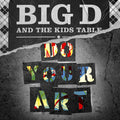Big D & The Kids Table - Do Your Art - Vinyl Record