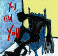 You, Yeah, You [LP] Vinyl Record