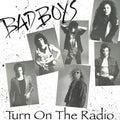 Bad Boys - Turn On The Radio - Music CD