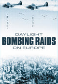 Daylight Bombing Raids - Daylight Bombing Raids - DVD