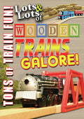Lots & Lots Of Wooden Trains Galore - Lots & Lots Of Wooden Trains Galore - DVD