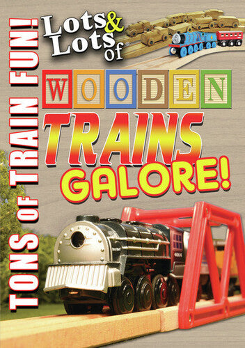 Lots & Lots Of Wooden Trains Galore - Lots & Lots Of Wooden Trains Galore - DVD