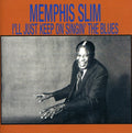 Memphis Slim - I'll Just Keep On Singin The Blues - Music CD