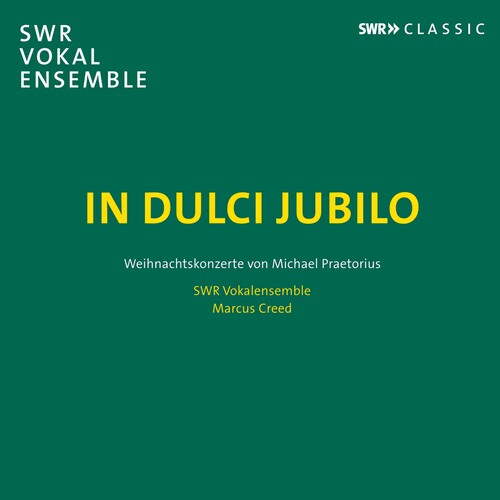 Praetorius / Swr Vokalensemble / Creed - In Dulci Jubilo - Music CD