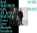 Schubert / Knyphausen / Schumacher - Lass Irre Hunde Heulen - Music CD