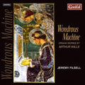 Wills / Filsell - Wondrous Machine: Organ Works By Arthur Wills - Music CD