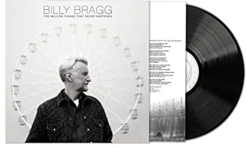 Billy Bragg - The Million Things That Never Happened