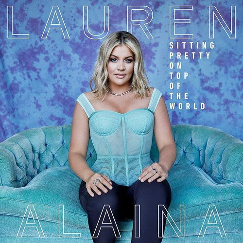 Alaina,lauren - Sitting Pretty On Top Of The World - Music CD