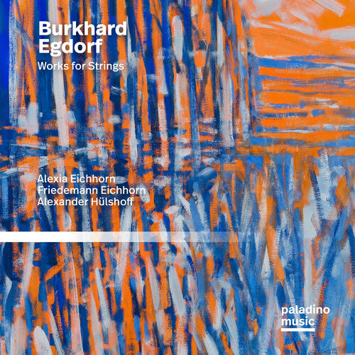 Eichhorn,alexia / Eichhorn,friedemann - Burkhard Egdorf: Works For Strings - Music CD