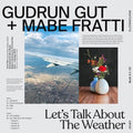 Gut,gudrun / Mabe Fratti - Let's Talk About The Weather - Vinyl Record