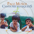 Munoz,paco - Canta Per Als Xiquets 4 - Music CD