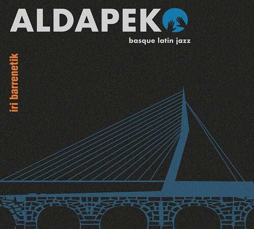 Aldapeko Basquelatin Jazz - Iri Barrenetik - Music CD