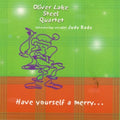 Oliver Lake Steel Quartet - Have Yourself A Merry - Music CD