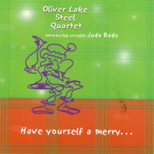 Oliver Lake Steel Quartet - Have Yourself A Merry - Music CD