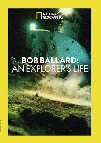 Bob Ballard An Explorers Life - Bob Ballard An Explorers Life - DVD