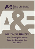 Ae Investigative Reports Supersize Generation Kids - Ae Investigative Reports Supersize Generation Kids - DVD