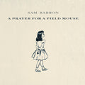 Barron,sam - Prayer For A Field Mouse - Music CD