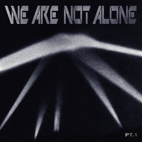We Are Not Alone: Part 1 / Various - We Are Not Alone: Part 1 / Various - Vinyl Record