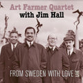 Art Farmer Quartet / Hall,jim - From Sweden With Love - Music CD
