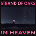Strand Of Oaks - In Heaven - Music CD