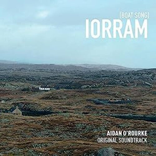 O'rourke,aidan - Iorram (boat Song) / O.s.t. - Music CD