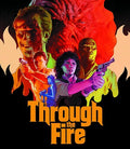 Through The Fire - Through The Fire - Blu-ray