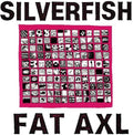 Silverfish - Fat Axl - Vinyl Record