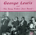 Lewis,george & Easy Rider Jazz Band - George Lewis & Easy Rider Jazz Band - Music CD