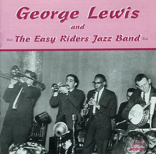 Lewis,george & Easy Rider Jazz Band - George Lewis & Easy Rider Jazz Band - Music CD