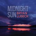 Lubeck,bryan - Midnight Sun - Music CD