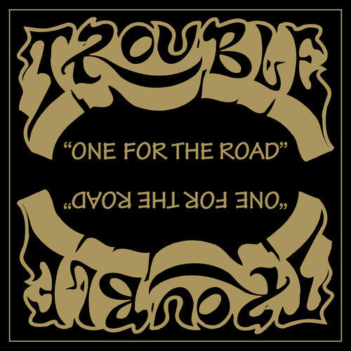 Trouble - One For The Road