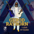 Rayborn,gerod - I Love My Blues - Music CD