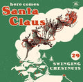 Here Comes Santa Claus: 29 Swinging Chestnut / Var - Here Comes Santa Claus: 29 Swinging Chestnut / Var - Music CD