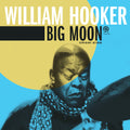 Hooker,william - Big Moon - Vinyl Record