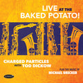 Charged Particles With Tod Dickow - Play The Music Of Michael Brecker - Live At The - Music CD