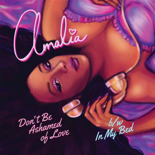 Amalia - Don't Be Ashamed Of Love / In My Bed - Vinyl Record