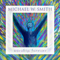 Smith,michael W - Worship Forever - Music CD