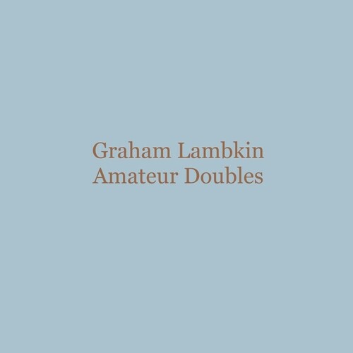 Lambkin,graham - Amateur Doubles - Vinyl Record