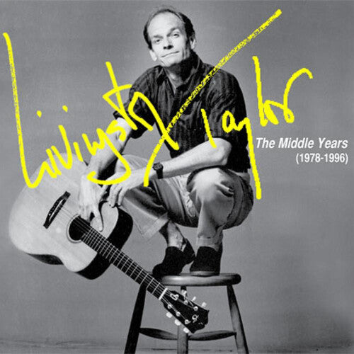 Taylor,livingston - Livingston Taylor: The Middle Years (1978-1996) - Music CD