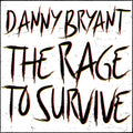 Bryant,danny - Rage To Survive - Vinyl Record