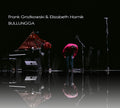 Gratkowski,frank / Harnik,elisabeth - Bullungga - Music CD