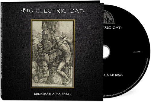 Big Electric Cat - Dreams Of A Mad King - Music CD