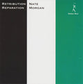 Morgan,nate - Retribution Reparation - Vinyl Record