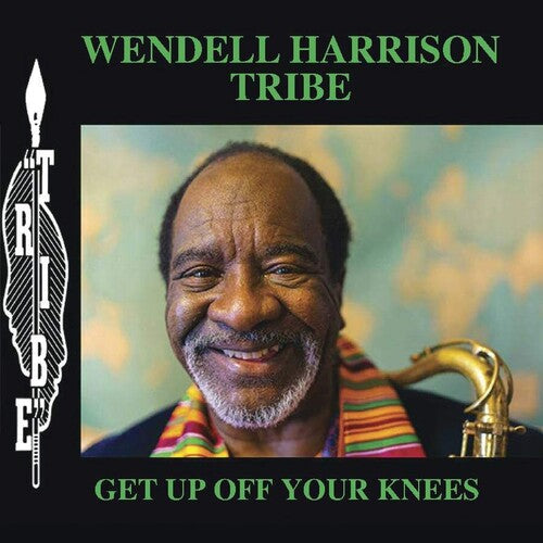 Wendell Harrison Tribe - Get Up Off Your Knees - Vinyl Record