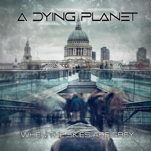 Dying Planet - When The Skies Are Grey - Music CD