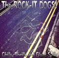 Rock-it Dogs - Chills Thrills & Blood Spills - Music CD