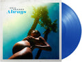 Always [Blue LP] Vinyl Record