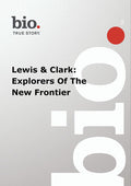 Biography - Biography Lewis & Clark: Explorers Of - Biography - Biography Lewis & Clark: Explorers Of - DVD