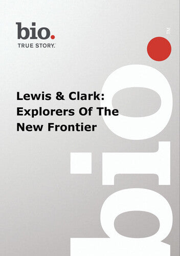 Biography - Biography Lewis & Clark: Explorers Of - Biography - Biography Lewis & Clark: Explorers Of - DVD