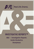 A&e - Investigative Reports: Inside Alcoholics - A&e - Investigative Reports: Inside Alcoholics - DVD
